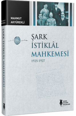 ŞARK İSTİKLAL MAHKEMESİ 1925-1927